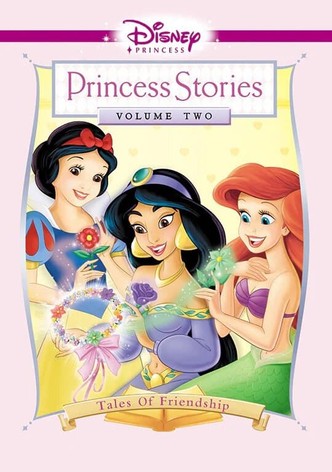 Disney Princess Stories Volume Two: Tales of Friendship
