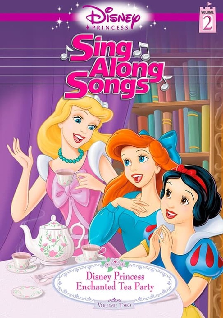 Prensesi Şarkılar Boyunca Söyle, - Cilt 2: - Büyülü Çay Partisi