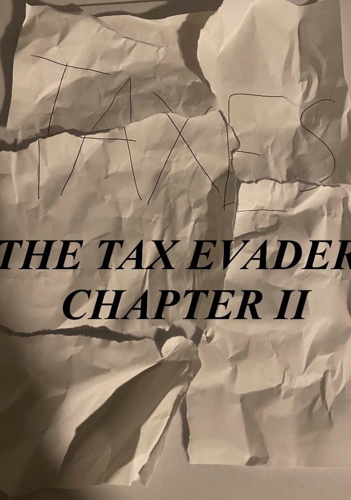 The Tax Evader Chapter II