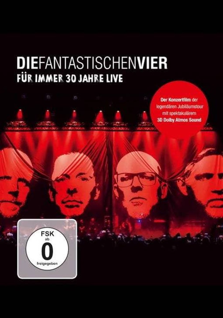 Die Fantastischen Vier - Für immer 30 Jahre Live