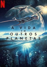 A Vida em Outros Planetas