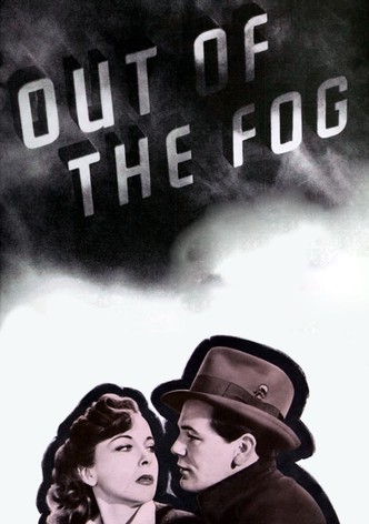 Out of the Fog