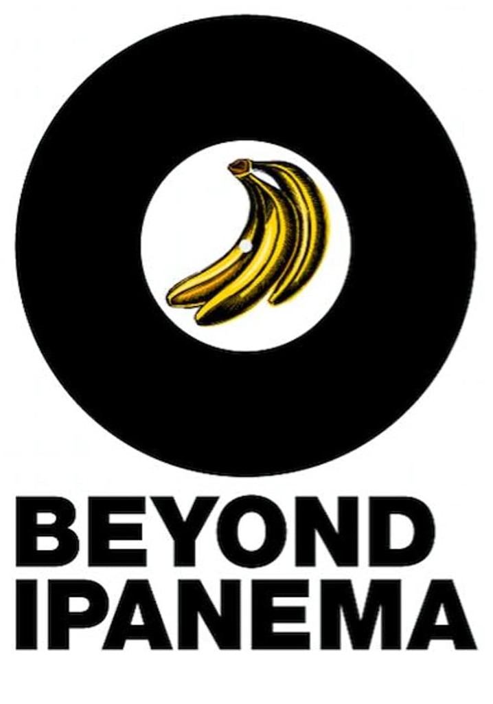 Beyond Ipanema
