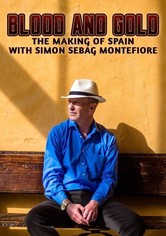 Blood and Gold: The Making of Spain with Simon Sebag Montefiore - Miniseries