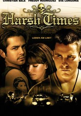 Harsh Times - Leben am Limit