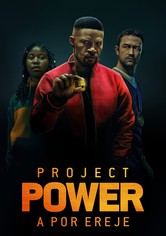 Project Power - A por ereje
