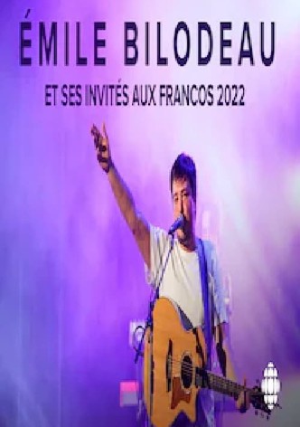 Émile Bilodeau et ses invités aux Francos 2022