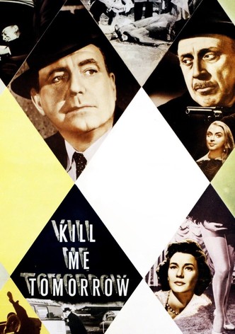 Kill Me Tomorrow