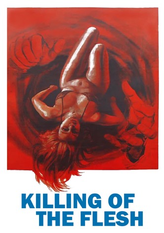 Killing of the Flesh