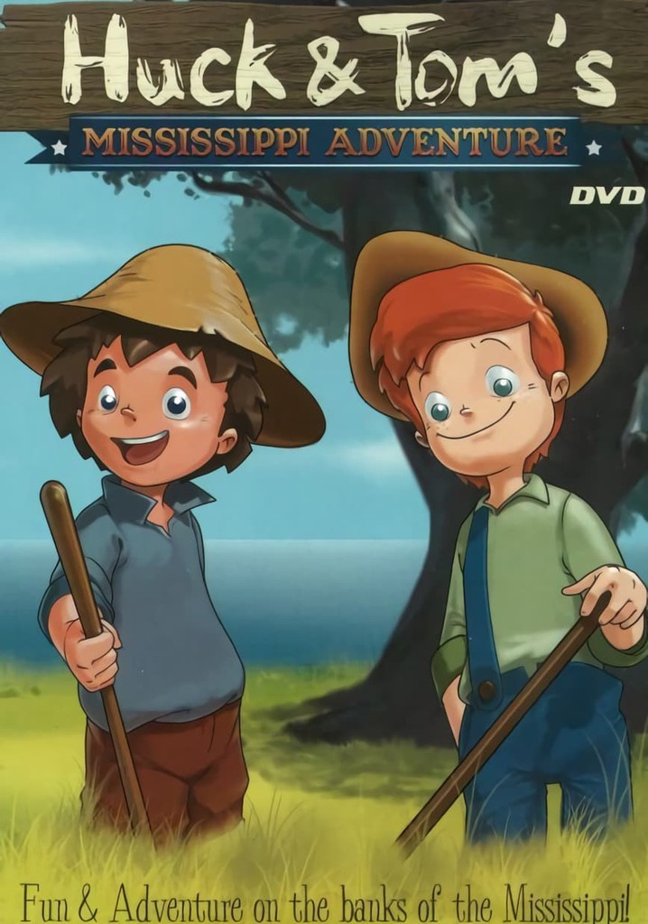 Huck & Tom's Mississippi Adventure