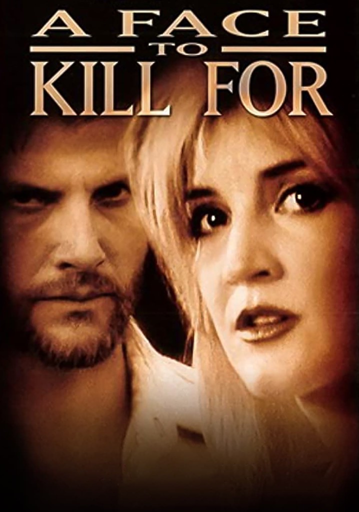 A Face to Kill for
