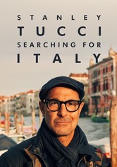 Stanley Tucci: Searching for Italy