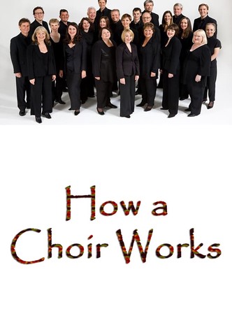 How a Choir Works