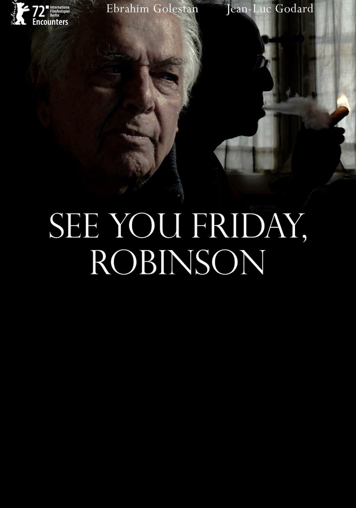 See You Friday, Robinson