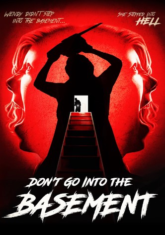 Don't Go Into the Basement