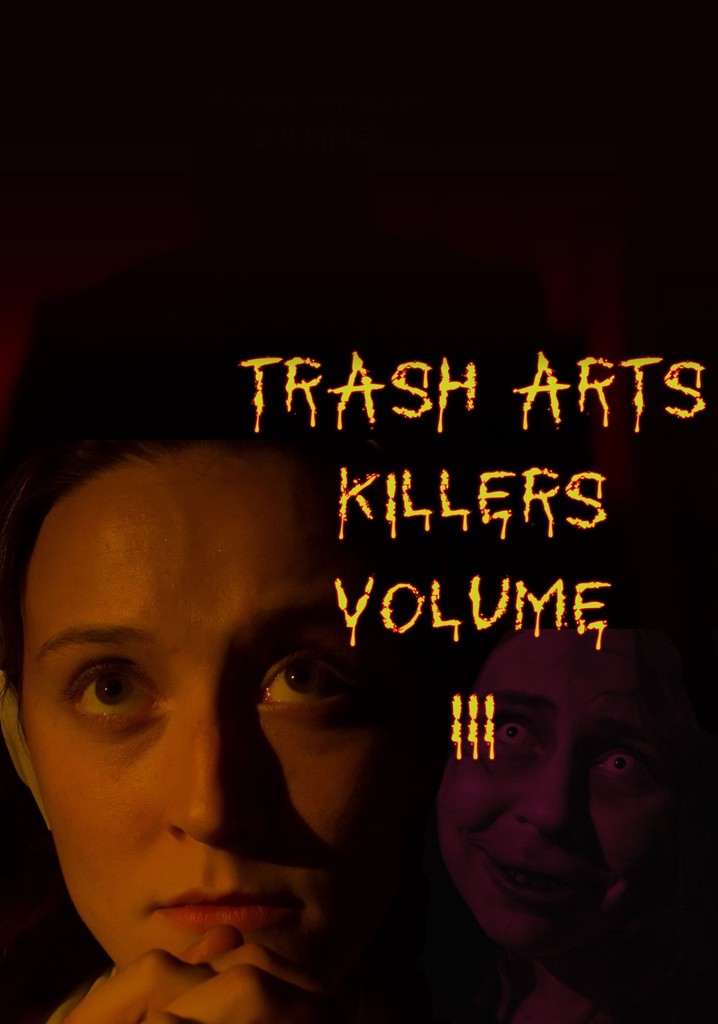 Trash Arts Killers: Volume Three