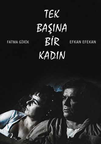 Tek Başına Bir Kadın
