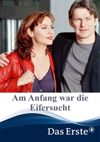 Am Anfang war die Eifersucht