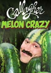 Gallagher: Melon Crazy