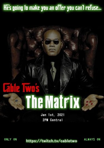 Cable Two's The Matrix