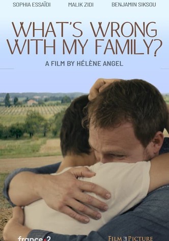 What's Wrong with My Family?