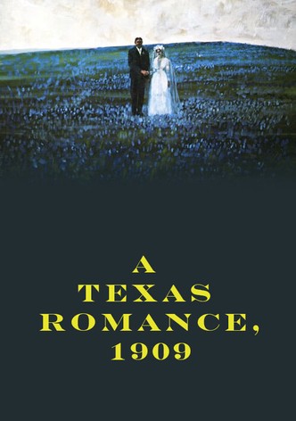 A Texas Romance, 1909