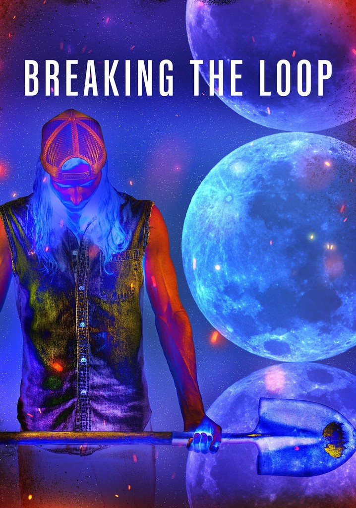 Breaking the Loop streaming: where to watch online?