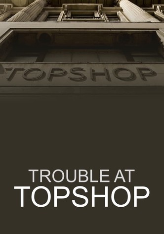 Trouble at Topshop