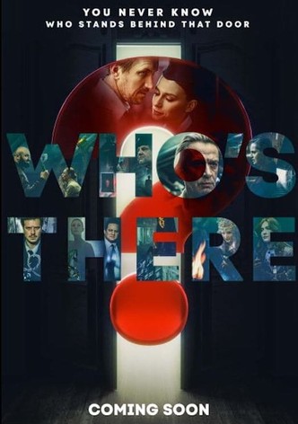 Who's There?