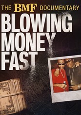 The BMF Documentary: Blowing Money Fast