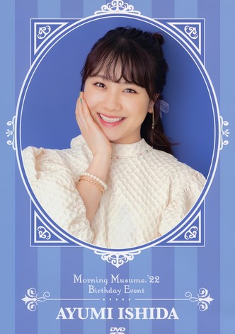 Morning Musume.'22 Ishida Ayumi Birthday Event