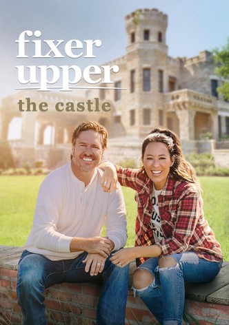 Fixer Upper The Castle streaming online