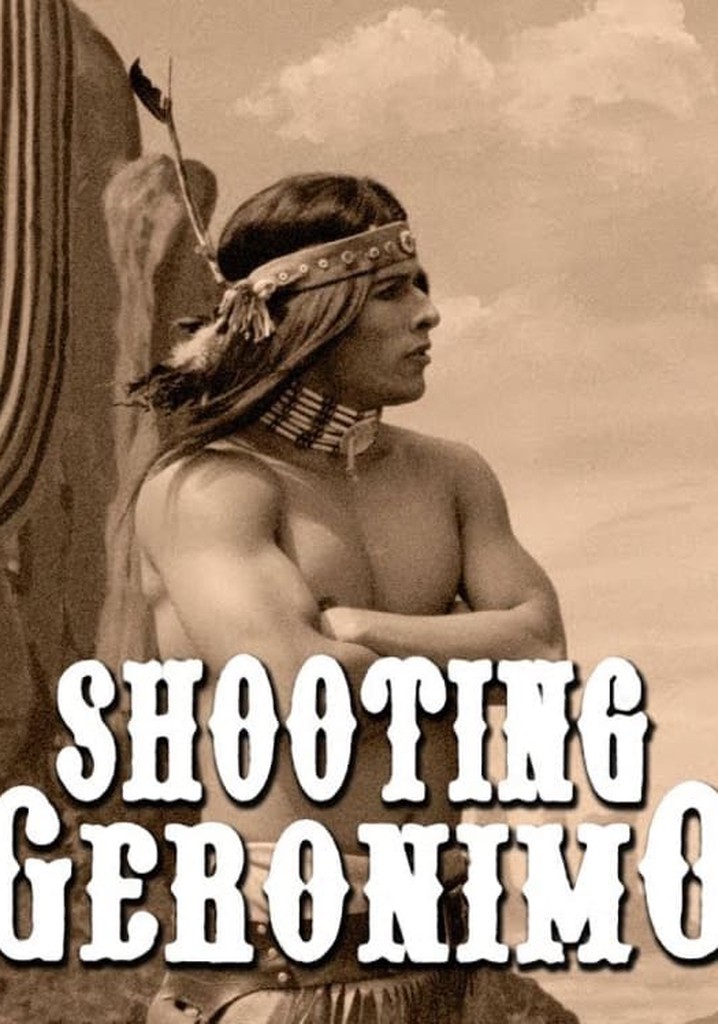 Shooting Geronimo