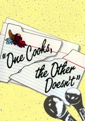 One Cooks, the Other Doesn't