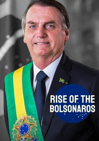 The Boys from Brazil: Rise of the Bolsonaros