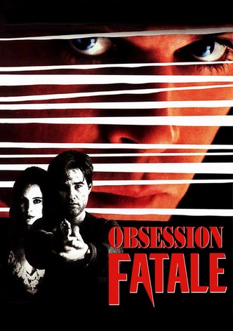Obsession fatale