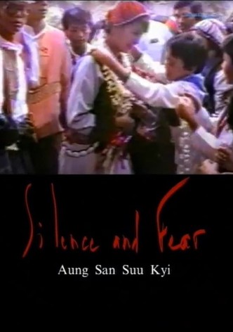 Silence and Fear: Aung san Suu Kyi