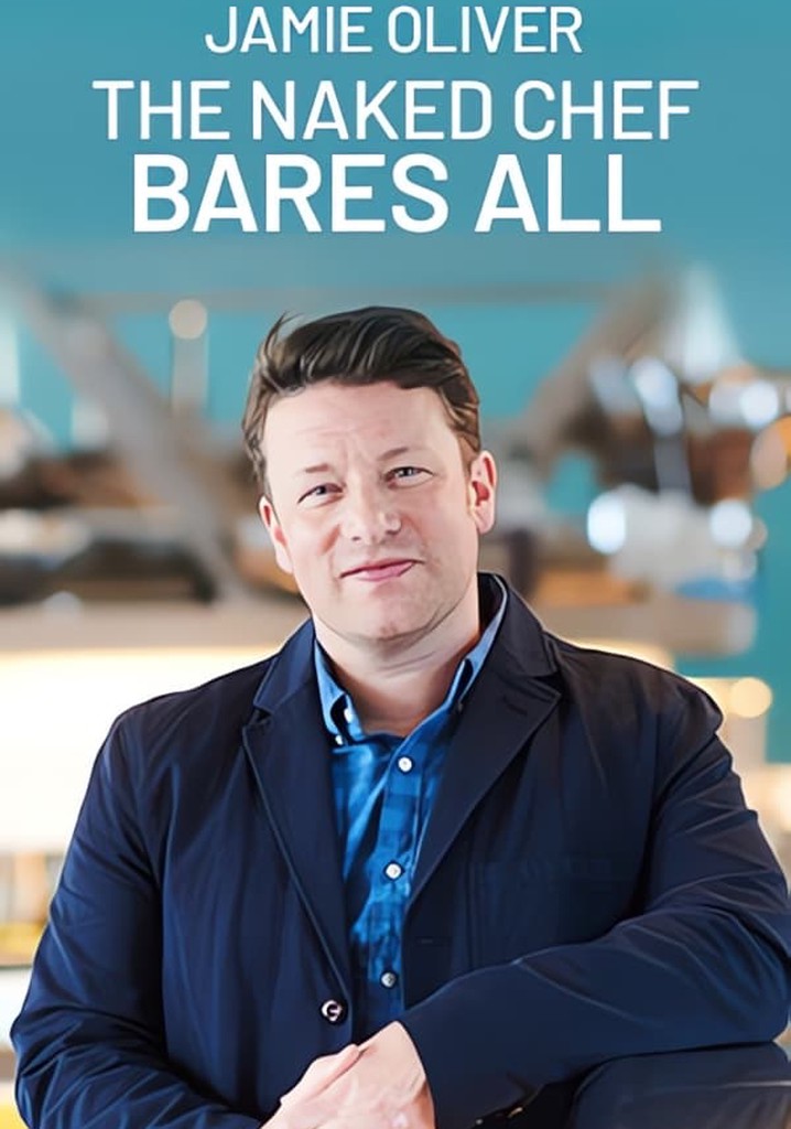 Jamie Oliver: The Naked Chef Bares All