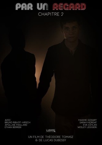 Par un regard : chapitre 2