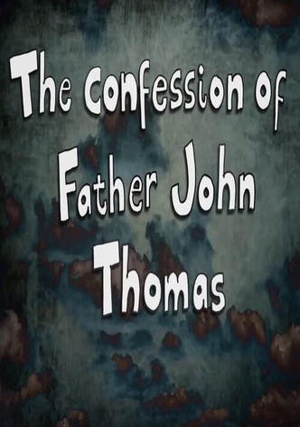 The Confession of Father John Thomas