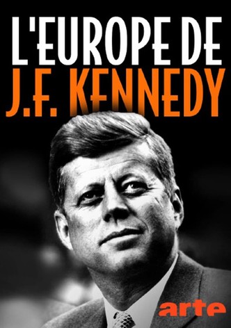 Kennedys Liebe zu Europa