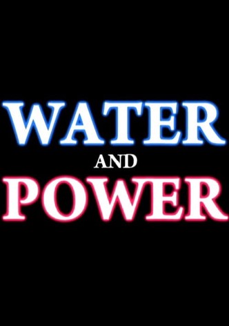 Water and Power