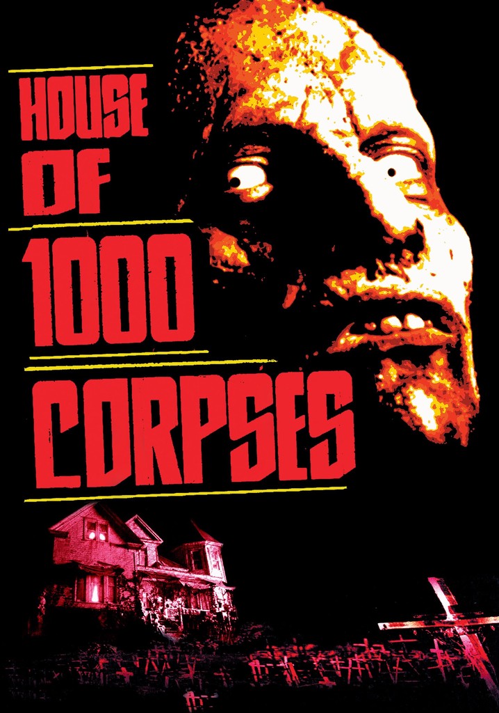 House of 2024 1000 corpses stream