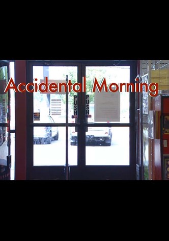Accidental Morning