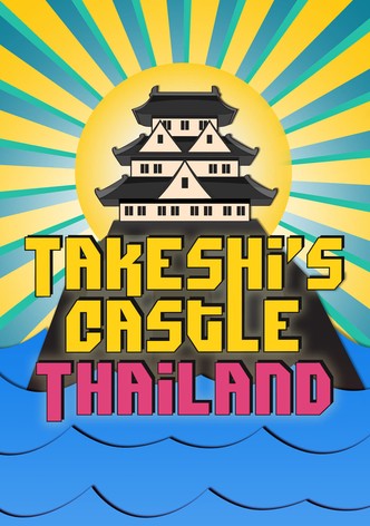 Takeshi’s Castle: Thailand