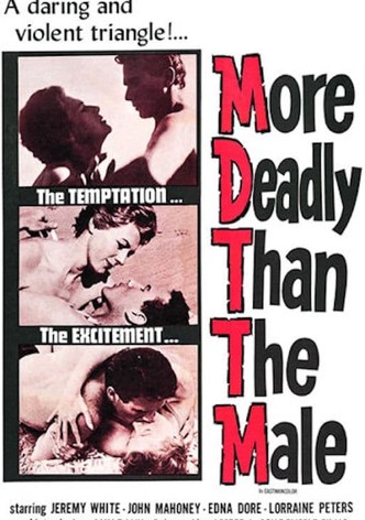 More Deadly Than the Male