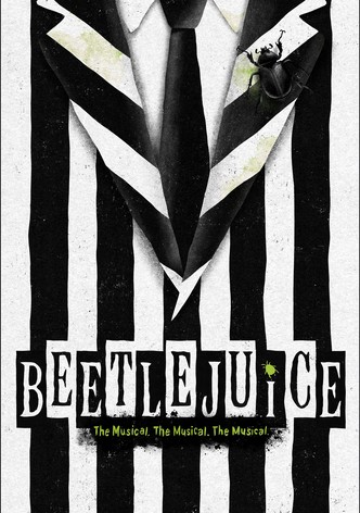 Beetlejuice The Musical. The Musical. The Musical.