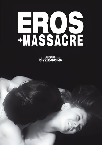 Eros + Massacre