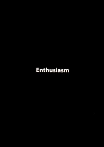 Enthusiasm