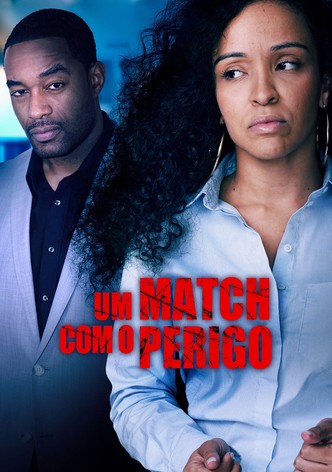 Um Match com o Perigo